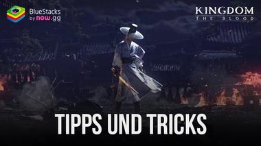 Kingdom -Netflix Soulslike RPG auf PC mit BlueStacks &#8211; Tipps und Tricks für den richtigen Einstieg
