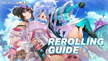 Neural Cloud Rerolling Guide and Target List for the Best Start