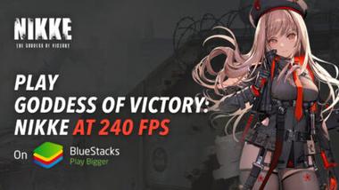 Goddess of Victory: NIKKE Playable on PC With BlueStacks at a Whopping 240 FPS