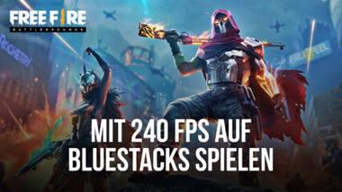 Spiele Free Fire mit satten 240 FPS exklusiv auf BlueStacks