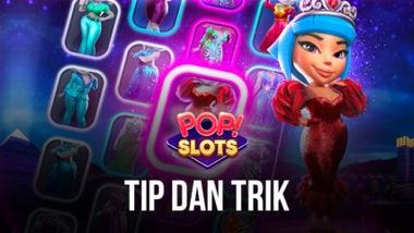 Tips &#038; Trik POP! Slots Vegas Casino Games Untuk Membantu Kamu Menang Lebih Banyak