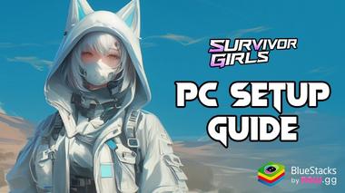 How to Play Survivor Girls on PC with BlueStacks