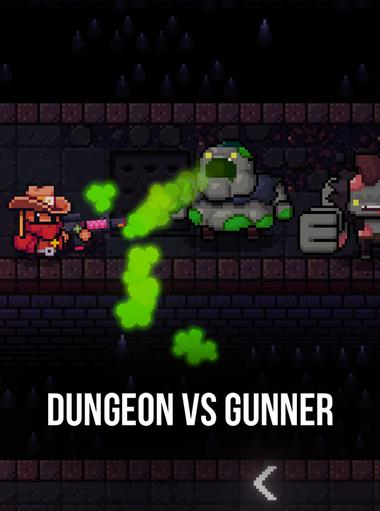 Dungeon VS Gunner