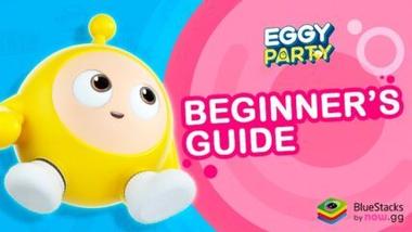 Cẩm nang tân thủ: Cách Làm chủ cuộc vui khi chơi Eggy Party trên PC