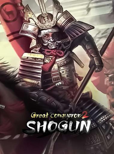 Great Conqueror 2: Shogun