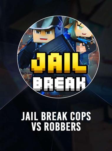 Jail Break: Cops Vs Robbers