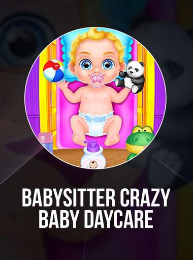 Babysitter Crazy Baby Daycare