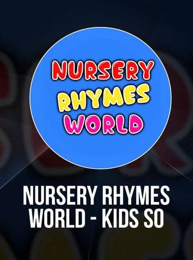 Nursery Rhymes World - Kids So