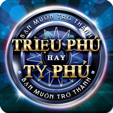 Triệu Phú Hay Tỷ Phú - Trieu Phu Hay Ty Phu