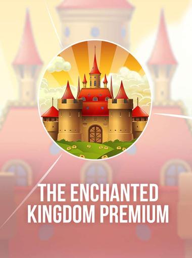 The Enchanted Kingdom Premium